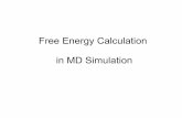Free Energy Calculation in MD Simulationson051000/comp/FreeE.pdf · Overcoming Free Energy Barrier When doing parallel tempering molecular dynamics, one must take care in the interpretation