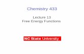 Free Energy Func - NC State: WWW4 · PDF fileFree Energy at Constant T and V Starting with the First Law dU = δw + δq At constant temperature and volume we have δw = 0 and dU =