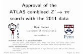 Approval of the ATLAS combined Z’ ττ rreece/docs/talks/2012-08-15_R... · PDF fileApproval of the ATLAS combined Z’ → ττ ... combined to exclude SSM of 1.3 TeV and were