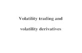 Volatility trading and volatility derivativesmaykwok/courses/FINA690G/volat_trad_690G.pdf · Volatility trading Trading based on taking a view on market volatility different from