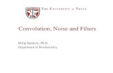 Convolution, Noise and Filters - · PDF fileThis ensemble (or collection) of images has a mean (average) image, Ī(x) ... white noise is usually greatest for high frequencies. ...