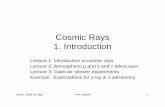 Cosmic Rays 1. Introduction - hu-   Rays 1. Introduction Lecture 1: ... â€“ E-W effect proves primary cosmic rays are +charged ... turbulent ISM plasma