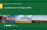 Levelized Cost of Energy (LCOE)energy.gov/sites/prod/files/2015/08/f25/LCOE.pdf · Key Concept: Levelized Cost of Energy (LCOE) ... solar, natural gas) of ... Simplified LCOE Calculation