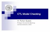 CTL Model Checking -  · PDF fileCTL Model Checking H. Peter Gumm Philipps-Universität Marburg Sommersemester 2003