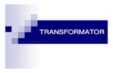 TRANSFORMATOR - te.unib.ac.idte.unib.ac.id/.../wp-content/uploads/2013/07/Transformator.pdf · Ada 4 jenis rugi-rugi pada transformator: • Daya yang hilang pada penghantar akibat