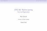 CPSC 540: Machine Learning - cs.ubc.ca schmidtm/Courses/540-W18/L8.pdf · PDF fileStructured Reguarization Non-Smooth Optimization Wrap-Up CPSC 540: Machine ... 2gso possible zeroes