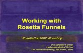 Working with Rosetta Funnels - Rosetta Design Group LLCrosettadesigngroup.org/workshops/RCW2007/presentations/OraWorksh… · Working with Rosetta Funnels ... 1Z8U UU α-hemoglobin