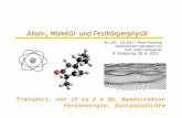 Atom-, Molekül- und Festkörperphysikphysik.uni-graz.at/~pep/Lehre/AMFP/lecture09.pdf · Atom-, Molekül- und Festkörperphysik Transport, von 1D zu 2 & 3D, Bandstruktur Fermienergie,