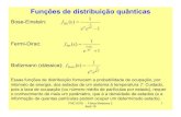 Funções de distribuição quânticas - plato.ifplato.if.usp.br/1-2007/fnc0376n/marcia/Notas_aula/aula19.pdf · Essas funções de distribuição fornecem a probabilidade de ocupação,