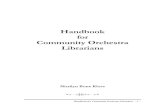 Handbook for Community Orchestra Librar for Community Orchestra Librarians ~ 1 ~ Handbook for ... with section leaders handling bowings and any errors worked out between the conductor