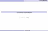 Transformaciones lineales - docencia/algebra_lineal/material/presentac... · Transformaciones lineales. Deﬁniciones básicas Semana 8 [3/62] Deﬁnición Transformación lineal