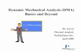 (DMA) Basics and Beyond - University of beaucag/Classes/Characterization/DMA Lab/LinLiDm · PDF file(DMA) Basics and Beyond ... Time (minutes) DMA7 APPLICATIONS LAB 5 ... 10 9 2 3