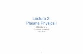 Lecture 2: Plasma Physics I - Columbia Universitysites.apam.columbia.edu/courses/apph6101x/Plasma1-Lecture-2.pdf · FIGURE S.1 Plasmas that occur naturally or can be created in the