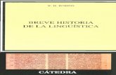BREVE HISTORIA DE LA LINGÜÍSTICA - Filología Hispánica · PDF filepioneros de la lingüística, mientras que en la historia contemporánea de las tendencias actuales el problema