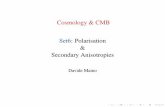 Cosmology & CMB Set6: Polarisation Secondary Anisotropiescosmo.fisica.unimi.it/assets/LezioniCosmologia/cosmo-2016-set6.pdf · Polarisation: Spin weighted spherical harmonics A general