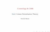 Cosmology & CMB Set2: Linear Perturbation Theorycosmo.fisica.unimi.it/assets/LezioniCosmologia/cosmo1011set2.pdf · Covariant Perturbation Theory • Covariant = takes same form in