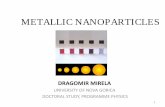 METALLIC NANOPARTICLES - ung.sisstanic/teaching/Seminar/2009/20091214... · metallic nanoparticles dragomir mirela university of nova gorica. doctoral study, programme physics. 1
