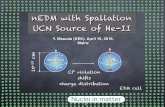 nEDM with Spallation UCN Source of He-II - uni-mainz.de fileRamsey resonance EDM cell Our nEDM apparatus V F(guide)= 210 neV Vacuum He-II SCM Al foils UCN valve is closed during production