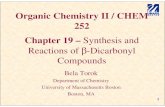 Organic Chemistry II / CHEM 252 Chapter 19 – Synthesis and ...alpha.chem.umb.edu/chemistry/ch252/files/Overheads/Lecture_Chapter... · • Esters with one αhydrogen can react in