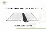 1 DOCTRINA DE LA PALABRA (BIBLIOLOGIA) - spiga.org.mx · PDF fileLa Doctrina de la Palabra (Bibliología) es nuestro primer tema de estudio, porque ... 1. => ( Biblia Gr. ια Вιbλια