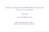 Volume Conjectures for Reshetikhin-Turaev and Turaev-Viro ...tianyang/TV and Volume Conjecture.pdf · Volume Conjectures for Reshetikhin-Turaev and Turaev-Viro invariants Tian Yang