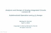 Subthreshold Operation and gm/Id design - · PDF fileSubthreshold Operation and gm/Id design Author: Michael H. Perrott Subject: Analysis and Design of Analog Integrated Circuits Keywords: