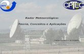 Radar Meteorológico: Teoria, Conceitos e Aplicaçõeschuvaproject.cptec.inpe.br/portal/saoluis/curso/angelis/UFRJ_radar.pdf · integrado de todos os hidrometeoros dentro do volume
