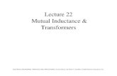 Lecture 22Lecture 22 Mutual Inductance & Transformers 22.pdf · Mutual Inductance & TransformersMutual Inductance ... current was the standard for the United States and ... delivered