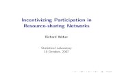 Incentivizing Participation in Resource-sharing Networksrrw1/talks/labseminar.pdf · Incentivizing Participation in Resource-sharing Networks ... Grid Computing ... user i will have