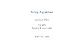 String Algorithms - Stanford University · PDF fileString Algorithms Jaehyun Park ... Can still take Θ(nm) time if hashing is terrible or data ... Suﬃx trie of a string T is a rooted