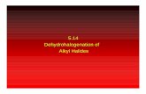 5.14 Dehydrohalogenation of Alkyl · PDF fileX YY dehydrogenation of alkanes: industrial process; not regioselective dehydration of alcohols: acid-catalyzed dehydrohalogenation of