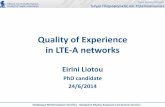 Quality of Experience in LTE-A networks · PDF file• Per APN aggregate maximum bit rate ... Maps EPS Bearer QoS to Radio Bearer QoS . ... • Charging policy & price
