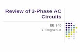 Review of 3-Phase AC Circuits - UNLVeebag/Review 3-Phase Ckts.pdf · Review of 3-Phase AC Circuits EE 340 ... Balanced 3-Phase Systems . 3-Phase Voltage Source . Neutral Wire Sharing