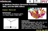 In Medium Nucleon Structure Function, SRC, and the …orchen/Talks/PR11-107_EMC_SRC_pac38_V1… · In Medium Nucleon Structure Function, SRC, and the EMC Effect ... xB= Q2 2m ω xB