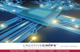 ASIC - CREATIVE CHIPS · PDF fileThe ASIC Company Sales Contact www ... 1GHz CMOS PLL Process Foundry Process Node Core Supply I/O Supply HV ... CL018G2 TSMC 0.18 μm BCD 1.8 V 1.8
