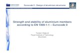 Strength and stability of aluminium members according to ...eurocodes.jrc.ec.europa.eu/doc/WS2008/EN1999_5_Hoglund.pdf · Eurocode 9 - Design of ... deflection at the serviceability