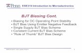 BJT Biasing Cont. - seas.upenn.eduese319/Lecture_Notes/Lec_5_BJTBias2_12.pdfBJT Biasing Cont. Biasing for DC ... Biasing for Operating Point Stability A practical biasing scheme must