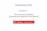 NC State Universityfranzen/public_html/CH431/lecture/lec_5.pdf · NC State University Chemistry 431. ... • F = -kQ (k is a force constant) ... For high frequency modes ε>> kT and