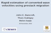 Rapid estimation of converted wave velocities using ...crewes.org/ForOurSponsors/SlideShows/2012/CSS201215.pdf · Rapid estimation of converted wave velocities using prestack migration