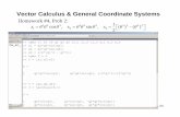 Vector Calculus & General Coordinate Systems · PDF filecoordinate system is used to take advantage of spherical ... We can now write the basis and dual basis, ... Vector Calculus