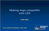 Making maps compatible with GPS - Ordnance Survey · PDF fileMaking maps compatible with GPS. Transformations between The Irish Grid ... unique Latitude (φ) and Longitude (λ). •