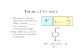 Terminal Velocity - ASU · PDF fileTerminal Velocity • The object’s velocity ... • Kinetics? • Force? External or Internal forces • Mass, Inertia, Acceleration