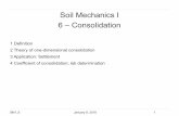 Soil Mechanics I 6 – Consolidation - Univerzita Karlovalabmz1.natur.cuni.cz/~bhc/s/sm1/sm1_6_ ·  · 2018-01-09SM1_6 January 9, 2018 1 Soil Mechanics I 6 – Consolidation 1 Definition