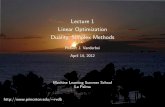 Lecture 1 Linear Optimization Duality, Simplex rvdb/tex/talks/MLSS_LaPalma/LaPalma1.pdfLecture 1 Linear Optimization Duality, Simplex Methods Robert J. Vanderbei April 14, 2012 Machine