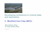 Developing confidence in critical state soil … confidence in critical state soil mechanics 5. Modified Cam Clay (MCC) Mike Jefferies, PEng Dr. Dawn Shuttle, PEng January, 2015 ...