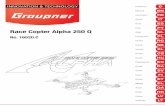 Race Copter Alpha 250 Q - · PDF fileRace Copter Alpha 250 Q No. 16520.C Anleitung Manual nstruction Guida Guía Guia Gids Podr cznik Ghidul Guide Vodnik Guide Guide Jtdh\h^kl\h Guide