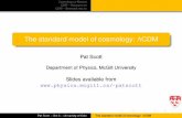 The standard model of cosmology: CDM - McGill patscott/talks/PS_Oslo.pdfThe standard model of cosmology: CDM Pat Scott Department of Physics, McGill University Slides available from
