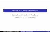 Discrete-Event Simulation: A First Course - · PDF fileSection 8.1: Interval Estimation Discrete-Event Simulation: A First Course c 2006 Pearson Ed., Inc. 0-13-142917-5 Discrete-Event
