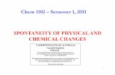 SPONTANEITY OF PHYSICAL AND CHEMICAL CHANGES · PDF fileLectures 36-37: • Chemical Kinetics Lecture 38: • Spontaneity of physical and chemical changes ... Exothermic Endothermic