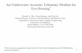 An Underwater Acoustic Telemetry Modem for Eco · PDF fileAn Underwater Acoustic Telemetry Modem for Eco-Sensing* ... • Significant delay spread ~10 msec. 2-6 meter depth, ... αL